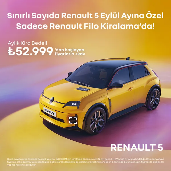 Renault 5 E-Tech %100 elektrikli — aylık 52.999 ₺’dan başlayan filo kiralama kampanyası